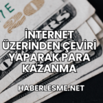 İnternet Üzerinden Çeviri Yaparak Para Kazanma
