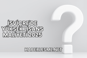 İsviçre'de Yüksek Lisans Maliyeti 2025