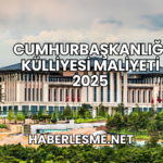 Cumhurbaşkanlığı Külliyesi Maliyeti 2025