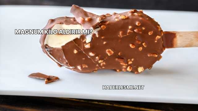 Magnum Kilo Aldırır mı?