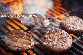 Mangal Kilo Aldırır mı?