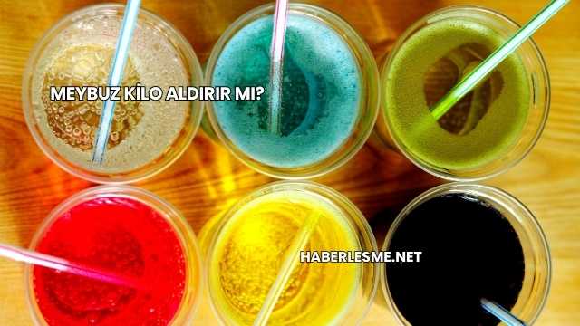 Meybuz Kilo Aldırır mı?