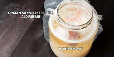 Orman Meyveli Kefir Kilo Aldırır mı?