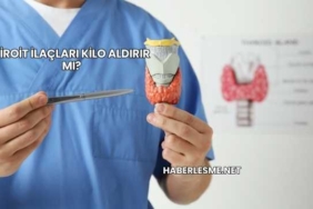 Tiroit İlaçları Kilo Aldırır mı?