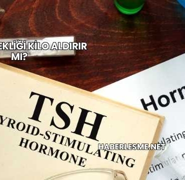 Tsh Yüksekliği Kilo Aldırır mı?