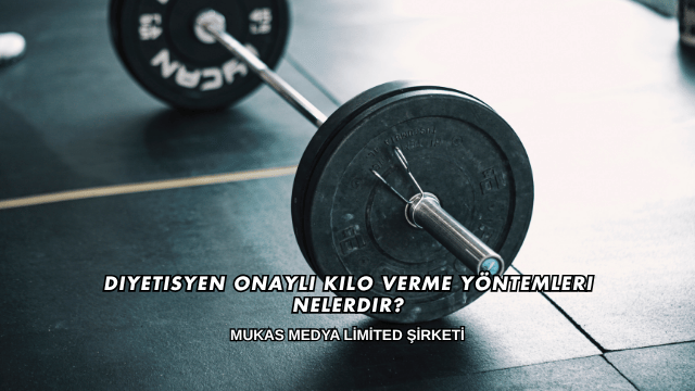 Diyetisyen Onaylı Kilo Verme Yöntemleri Nelerdir?