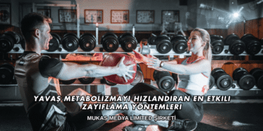Yavaş Metabolizmayı Hızlandıran En Etkili Zayıflama Yöntemleri